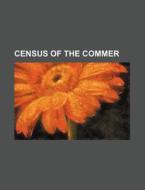 Census of the Commer di Books Group edito da Rarebooksclub.com