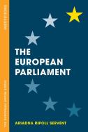 The European Parliament di Ariadna Ripoll Servent edito da Macmillan Education UK