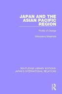 Japan and the Asian Pacific Region di Masahide Shibusawa edito da Taylor & Francis Ltd