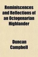 Reminiscences And Reflections Of An Octo di Duncan Campbell edito da General Books