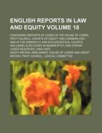 English Reports In Law And Equity Volum di Great Britain Parliament House Lords edito da Rarebooksclub.com
