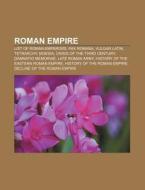 Roman Empire: List Of Roman Emperors, Pa di Books Llc edito da Books LLC, Wiki Series
