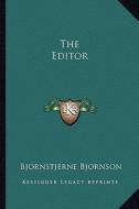 The Editor di Bjornstjerne Bjornson edito da Kessinger Publishing