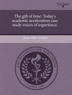 The Gift Of Time di Susan Riley Scheibel edito da Proquest, Umi Dissertation Publishing