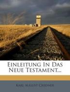 Einleitung in Das Neue Testament... di Karl August Credner edito da Nabu Press