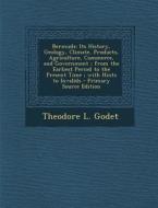Bermuda: Its History, Geology, Climate, Products, Agriculture, Commerce, and Government; From the Earliest Period to the Presen di Theodore L. Godet edito da Nabu Press