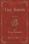 The Savoy, Vol. 2 di Arthur Symons edito da Forgotten Books