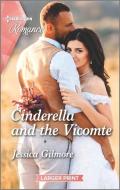 Cinderella and the Vicomte di Jessica Gilmore edito da HARLEQUIN SALES CORP