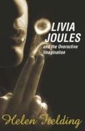 Olivia Joules And The Overactive Imagination di Helen Fielding edito da Pan Macmillan