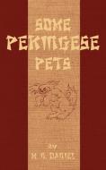 Some Pekingese Pets di M. N. Daniel edito da Vintage Dog Books