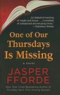One of Our Thursdays Is Missing di Jasper Fforde edito da Thorndike Press