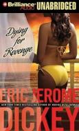 Dying for Revenge di Eric Jerome Dickey edito da Brilliance Corporation