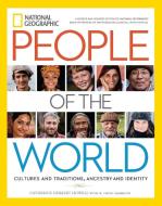 National Geographic People of the World di Catherine Herbert Howell, David Harrison edito da National Geographic Society