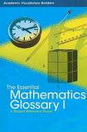 The Essential Mathematics Glossary I: A Student Reference Guide edito da Red Bricklearning