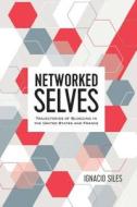 Networked Selves di Ignacio Siles edito da Lang, Peter