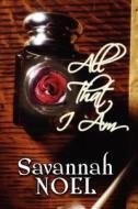 All That I Am di Savannah Noel edito da America Star Books