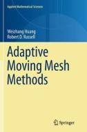 Adaptive Moving Mesh Methods di Weizhang Huang, Robert D. Russell edito da Springer New York