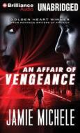 An Affair of Vengeance di Jamie Michele edito da Brilliance Corporation