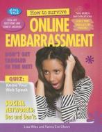 How to Survive Online Embarrassment di Lisa Miles, Xanna Eve Chown edito da Rosen Central