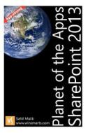 Sharepoint 2013 - Planet of the Apps di MR Sahil Malik edito da Createspace