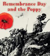 The Remembrance Day and the Poppy di Helen Cox Cannons edito da CAPSTONE PR