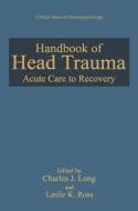 Handbook of Head Trauma edito da Springer US