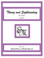 Theory and Sightreading for Singers: Level 1 di Em Music Publishing, Elizabeth Irene Hames, Michelle Anne Blumsack edito da Createspace