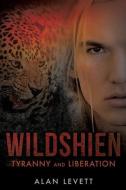 Wildshien di Alan Levett edito da XULON PR