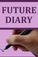 Future Diary di Frances P. Robinson edito da Createspace