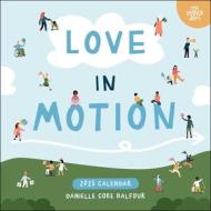 Love In Motion 2025 Wall Calendar di Danielle Coke Balfour edito da Andrews McMeel Publishing