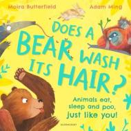 Does A Bear Wash Its Hair? di Moira Butterfield edito da Bloomsbury Publishing PLC