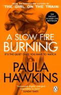 A Slow Fire Burning di Paula Hawkins edito da Transworld Publ. Ltd UK