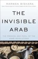 The Invisible Arab di Marwan Bishara edito da Avalon Publishing Group