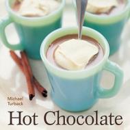 Hot Chocolate di Michael Turback edito da Random House Usa Inc