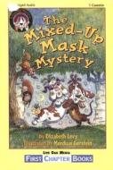 The Mixed-Up Mask Mystery di Elizabeth Levy edito da Live Oak Media (NY)