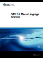 Sas 9.2 Macro Language di Sas Business Solutions, Sas Institute edito da Sas Publishing