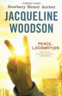 Peace, Locomotion di Jacqueline Woodson edito da Perfection Learning