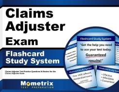 Claims Adjuster Exam Flashcard Study System: Claims Adjuster Test Practice Questions and Review for the Claims Adjuster Exam edito da Mometrix Media LLC
