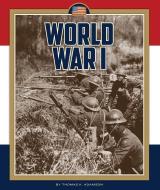 World War I di Thomas K. Adamson edito da CHILDS WORLD