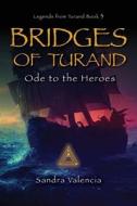 Bridges of Turand di Sandra Valencia edito da Proving Press