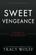 Sweet Vengeance (Standard Edition) di Tracy Wolff edito da ENTANGLED PUB