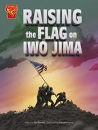 Raising the Flag on Iwo Jima di Nel Yomtov edito da CAPSTONE PR