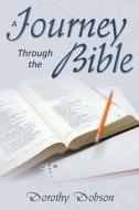 A Journey Through the Bible di Dorothy Dobson edito da Word Alive Press