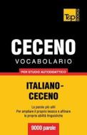 Vocabolario Italiano-Ceceno Per Studio Autodidattico - 9000 Parole di Andrey Taranov edito da T&p Books