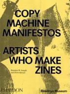 Copy Machine Manifestos di Branden W. Joseph, ew Sawyer edito da Phaidon Press Ltd