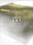 Nanoart - The Immateriality of Art di Paul Thomas edito da University of Chicago Press