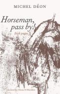 Horseman Pass by! di Michel Deon edito da The Lilliput Press Ltd