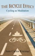 The Bicycle Effect di Juan Carlos Kreimer edito da Findhorn Press Ltd
