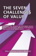 The Seven Challenges of Value di Mike Wilkinson, Harry Macdivitt edito da abramis
