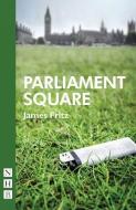 Parliament Square di James Fritz edito da Nick Hern Books